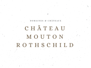 Château Mouton Rothschild - Domaines & Châteaux - Le Clos des Grands Crus