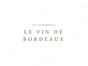 Le Vin de Bordeaux - Le Clos des Grands Crus
