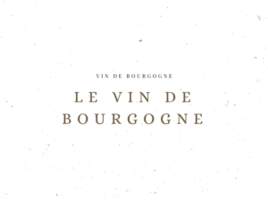 Le Vin de Bourgogne - Le Clos des Grands Crus