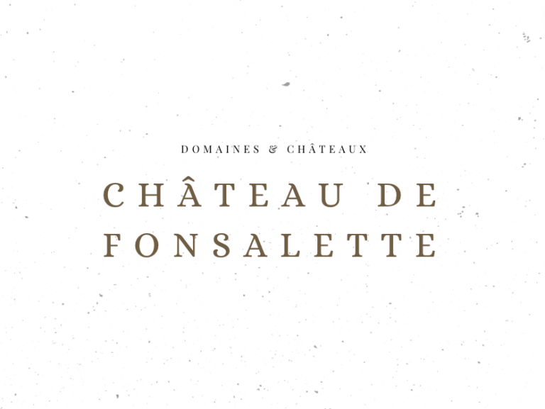 Château de Fonsalette - Domaines & Châteaux - Le Clos des Grands Crus