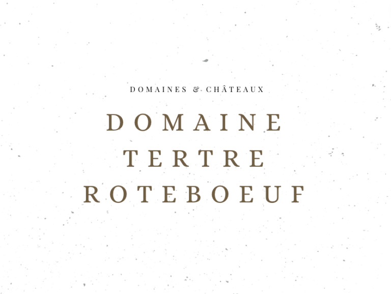 Domaine Tertre Roteboeuf - Domaines & Châteaux - Le Clos des Grands Crus