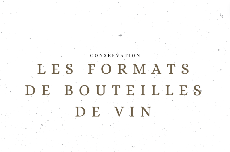 Les différents tailles et formats de bouteilles de vin - Conserver son vin - Le Clos des Grands Crus