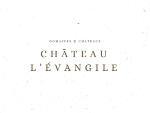 Château L'Evangile - Domaines & Châteaux - Le Clos des Grands Crus