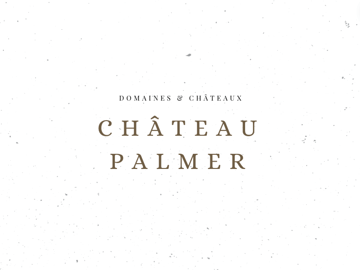 Château Palmer - Domaines & Châteaux - Le Clos des Grands Crus